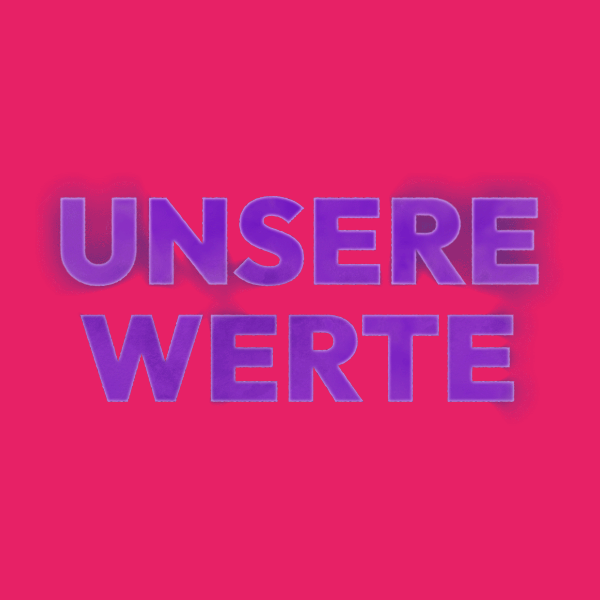 unsere werte